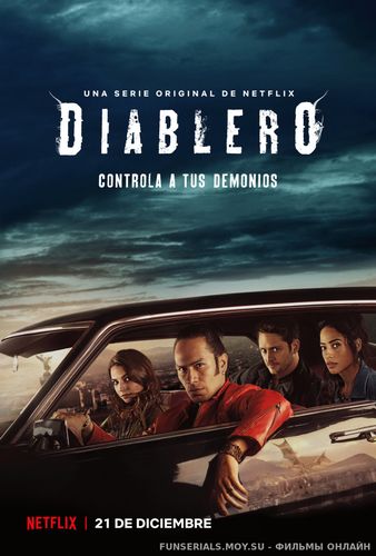 Диаблеро / Diablero 1 сезон все верии